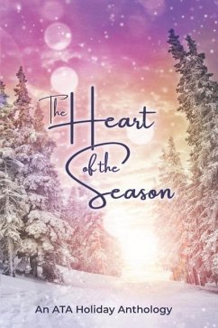 The Heart of the Season: An ATA Anthology - Konstantin, Courtney; Garcia, Allison K.; Lopez, Karen