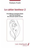 Le cahier bonheur 2 Le cahier bonheur 2