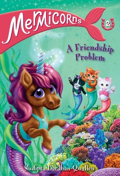 Mermicorns #2: A Friendship Problem - Bardhan-Quallen, Sudipta