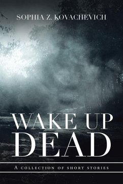 Wake up Dead - Kovachevich, Sophia Z.