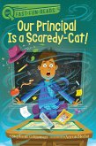 Our Principal Is a Scaredy-Cat!: A Quix Book