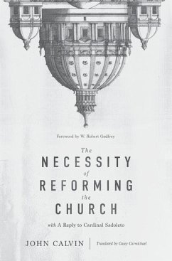 The Necessity of Reforming the Church - Calvin, John