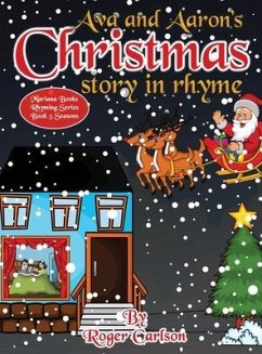 Ava and Aaron's Christmas story in rhyme - Carlson, Roger
