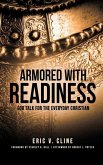 Armored With Readiness: God Talk for the Everyday Christian