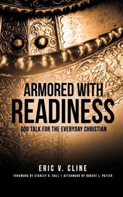 Armored With Readiness: God Talk for the Everyday Christian - Cline, Eric V.