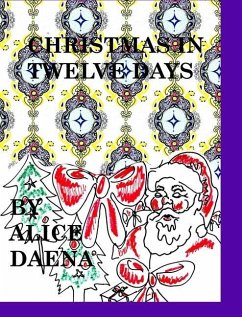 Christmas in tweve days: Christmas - Hickey, Alice Daena