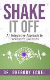Shake it Off: An Integrative Approach to Parkinson's Solutions