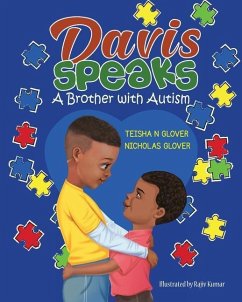 Davis Speaks: A Brother with Autism - Glover, Teisha N.; Glover, Nicholas