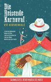 Die Reisende Karnaval: Vyf Kersverhale