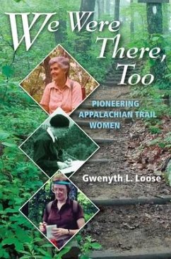 Cover We Were There, Too: Pioneering Appalachian Trail Women
