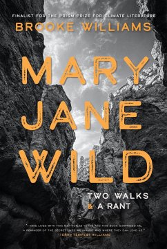Mary Jane Wild: Two Walks and a Rant - Williams, Brooke