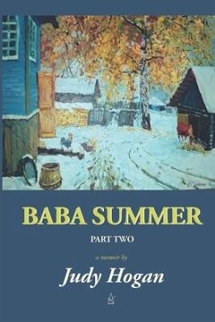 Baba Summer Two: A Memoir - Hogan, Judy