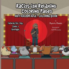 Racist-ish Relaxing Coloring Pages - Reeder, Byron L.