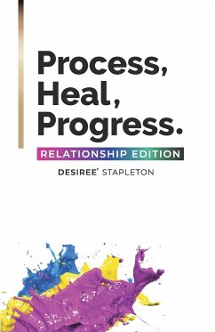 Process, Heal, Progress - Stapleton, Desiree'