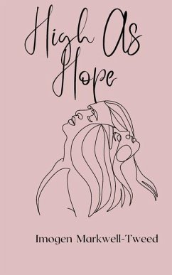 High As Hope: An Erotica Novella - Markwell-Tweed, Imogen