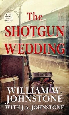 The Shotgun Wedding - Johnstone, William W.; Johnstone, J. A.