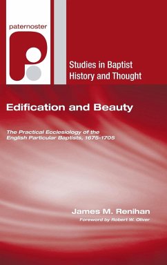 Edification and Beauty - Renihan, James M
