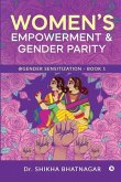 Women's Empowerment & Gender Parity: @Gender Sensitization - Book 1