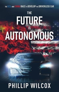 The Future is Autonomous - Wilcox, Phillip