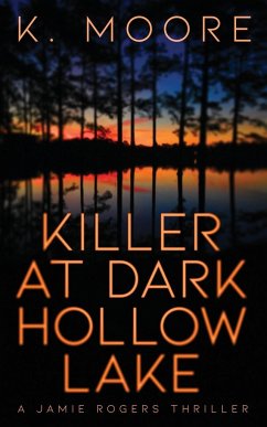 Killer at Dark Hollow Lake - Moore, K.