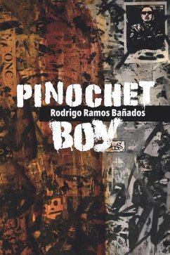 Pinochet Boy - Ramos Bañados, Rodrigo