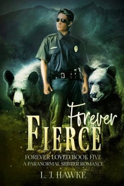 Forever Fierce: Forever Loved Book Five A Paranormal Shifter Romance - Hawke, L. J.