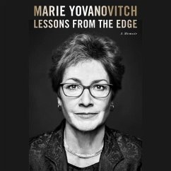Lessons from the Edge Lib/E: A Memoir - Yovanovitch, Marie
