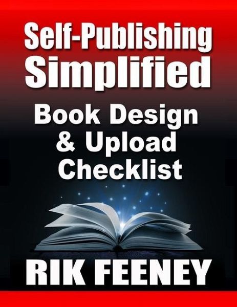 Self-Publishing Simplified: Book Design & Upload Checklist Self-Publishing Simplified: Book Design & Upload Checklist