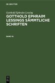 Gotthold Ephraim Lessing: Gotthold Ephraim Lessings Sämmtliche Schriften. Band 16 (eBook, PDF)