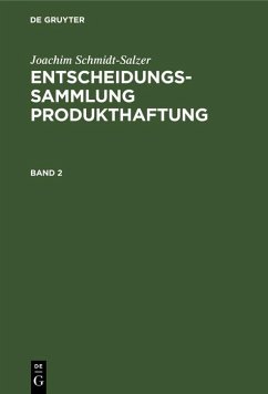 Joachim Schmidt-Salzer: Entscheidungssammlung Produkthaftung. Band 2 (eBook, PDF) - Schmidt-Salzer, Joachim