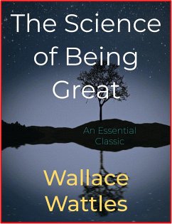 The Science of Being Great (eBook, ePUB) - Wattles, Wallace