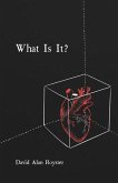 What Is It: A Modern Look at Love