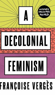 A Decolonial Feminism - Vergès, Françoise