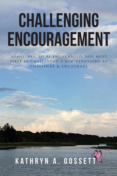 Challenging Encouragement - Gossett, Kathryn A.