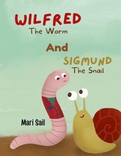 Wilfred The Worm and Sigmund The Snail - Sail, Mari