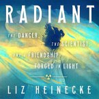 Radiant Lib/E: The Dancer, the Scientist, and a Friendship Forged in Light