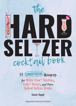 The Hard Seltzer Cocktail Book - Vogel, Cassie