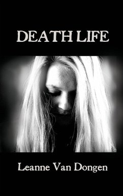 Death Life - Dongen, Leanne van