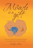 Miracle Is a Gift Miracle Is a Gift