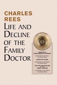 Life and Decline of the Family Doctor - Rees, Charles