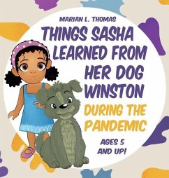 Things Sasha Learned From Her Dog Winston During The Pandemic - Thomas, Marian L.
