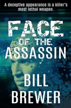Face of the Assassin: A deceptive appearance is killer's best weapon. - Brewer, Bill