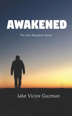 Awakened: The Tom Meadows Series - Guzman, Jake Victor