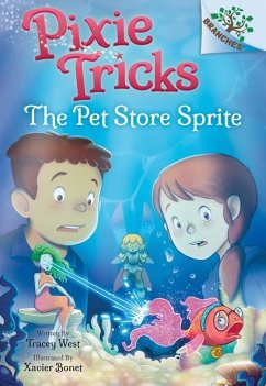 The Pet Store Sprite: A Branches Book (Pixie Tricks #3) - West, Tracey