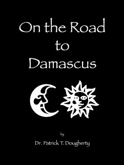 On the Road to Damascus - Dougherty, Patrick T.