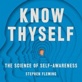 Know Thyself Lib/E: The Science of Self-Awareness