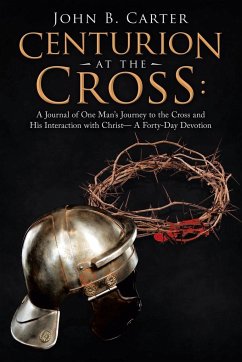 Centurion at the Cross - Carter, John B.