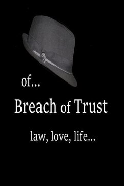 Of... Breach of Trust: law, love, life... - Sherry Craven, Jethro Atmeetupmemoirs