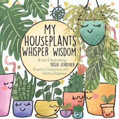 My Houseplants Whisper Wisdom - Schreiner, Tassia