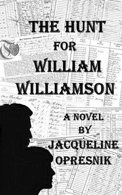 The Hunt for William Williamson - Opresnik, Jacqueline